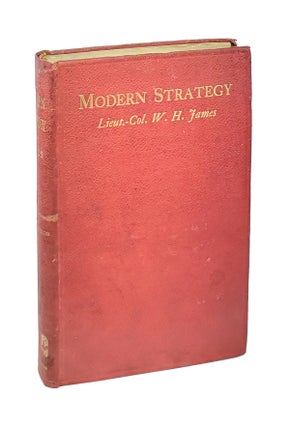 Item #000477 Modern Strategy: An Outline of the Principles Which Guide the Conduct of Campaigns,...