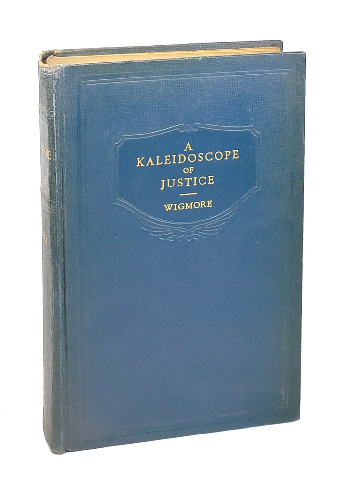 Item #000503 A Kaleidoscope of Justice Containing Authentic Accounts of Trial Scenes From All Times And Climes. John H. Wigmore.