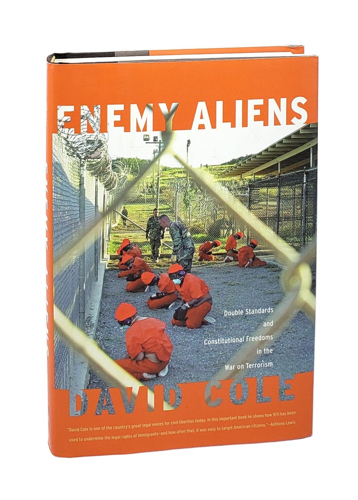 Item #000732 Enemy Aliens: Double Standards and Constitutional Freedoms in the War on Terrorism. David Cole.