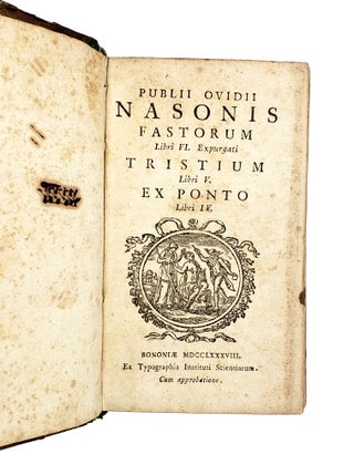 Fastorum (Libri VI, Expurgati), Tristium (Libri V), Ex Ponto (Libri IV) [Fasti, Tristia, and Epistulæ ex Ponto