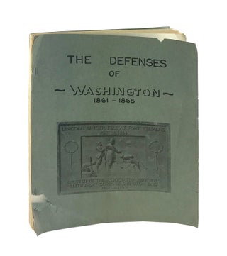 Item #001512 The Defenses of Washington: 1861-1865. Stanley W. McClure