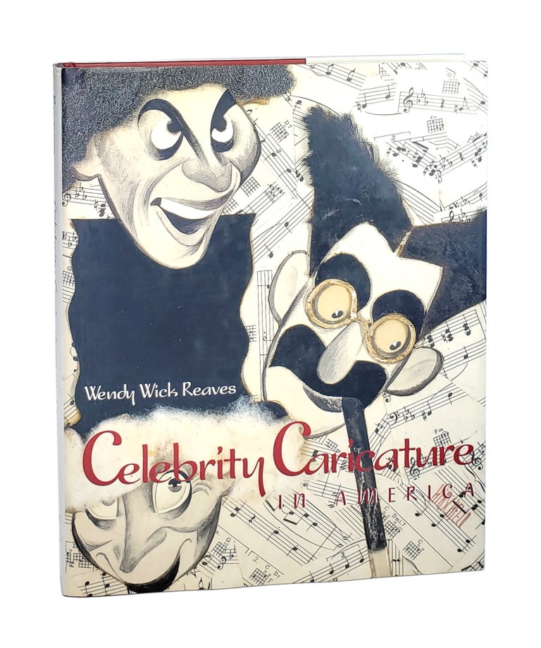 Item #001660 Celebrity Caricature in America [Signed]. Wendy Wick Reaves.