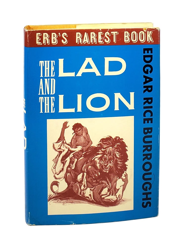Item #001701 The Lad and the Lion. Edgar Rice Burroughs.
