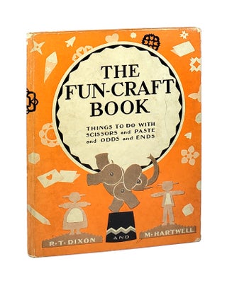 Item #002112 The Fun-Craft Book. Rachel Taft Dixon, Marjorie Hartwell