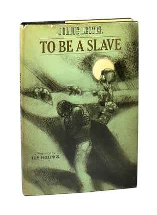Item #002167 To Be a Slave. Julius Lester, Tom Feelings