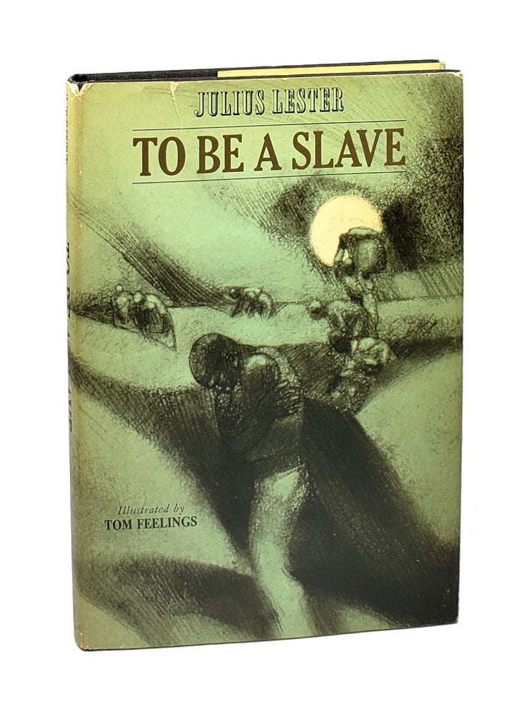 Item #002167 To Be a Slave. Julius Lester, Tom Feelings.