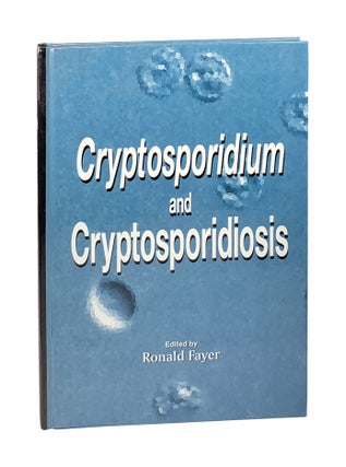Item #002942 Cryptosporidium and Cryptosporidiosis. Ronald Fayer, ed