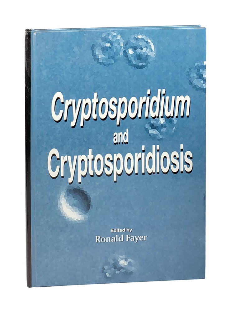 Item #002942 Cryptosporidium and Cryptosporidiosis. Ronald Fayer, ed.