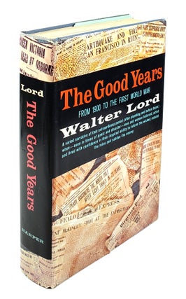 Item #003150 The Good Years: From 1900 to the First World War. Water Lord