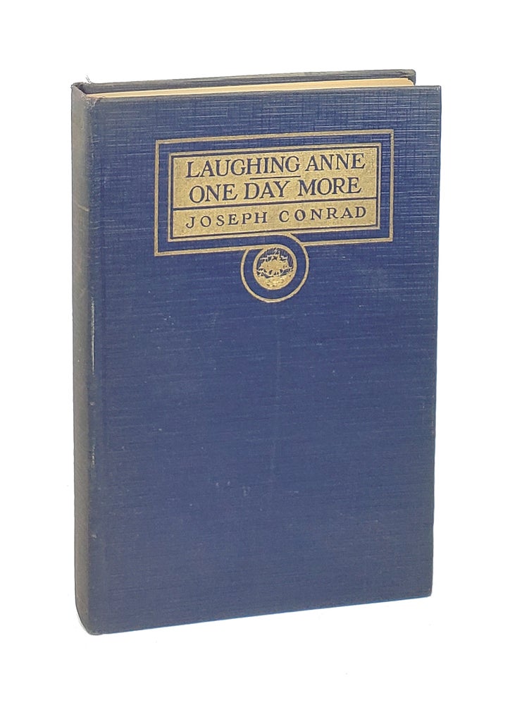 Item #003370 Laughing Anne & One Day More: Two Plays. Joseph Conrad, John Galsworthy, Intro.
