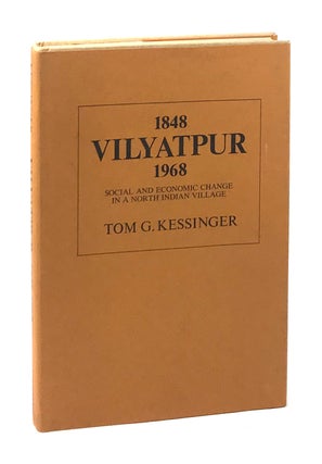 Item #003627 Vilyatpur 1848-1968: Social and Economic Change in a North Indian Village. Tom G....