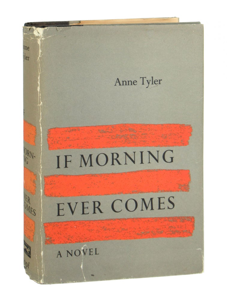 Item #10015 If Morning Ever Comes. Anne Tyler.