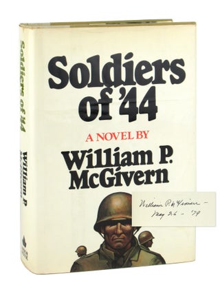 Soldiers of '44 [Signed. William P. McGivern.