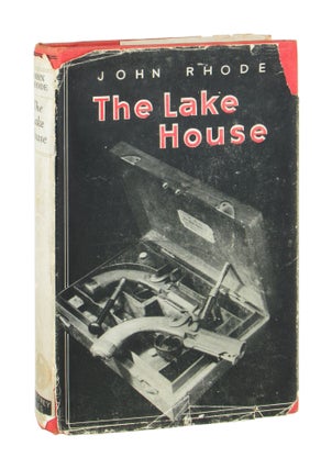 Item #10039 The Lake House [U.S. title The Secret of the Lake House]. John Rhode, pseud. of Cecil...