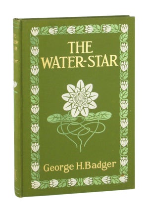 Item #10050 The Water-Star. George H. Badger