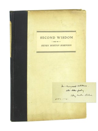 Item #10063 Second Wisdom [Signed and Inscribed]. Henry Morton Robinson