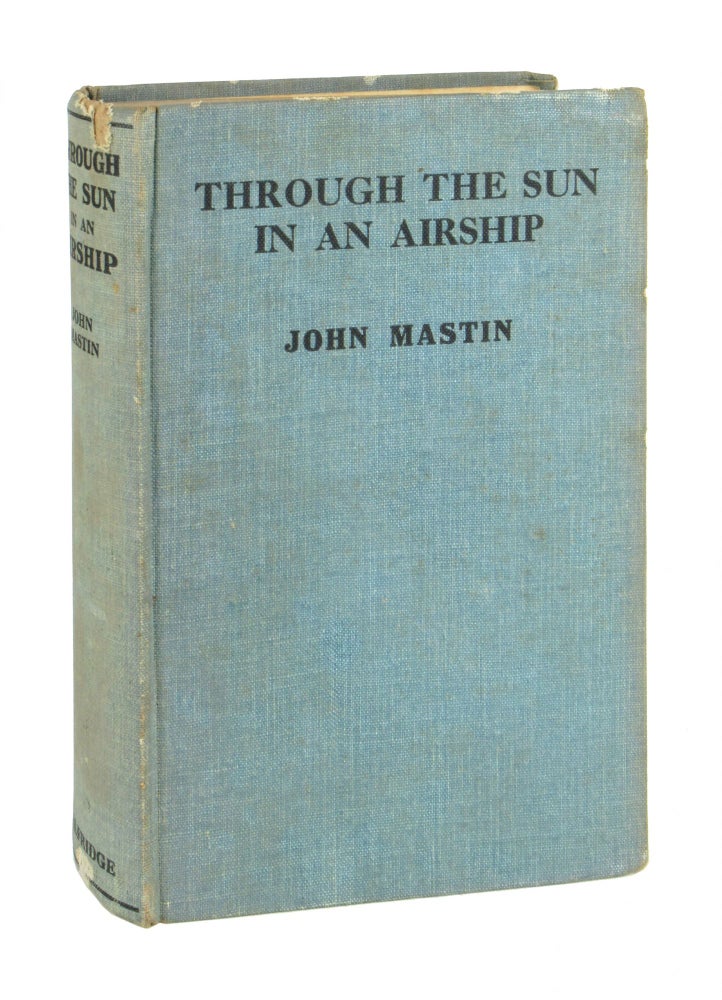 Item #10064 Through the Sun in an Airship. John Mastin.