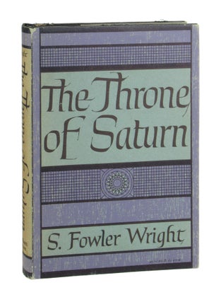 Item #10084 The Throne of Saturn. S. Fowler Wright