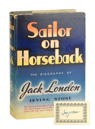 Item #10108 Sailor on Horseback: The Biography of Jack London. Irving Stone