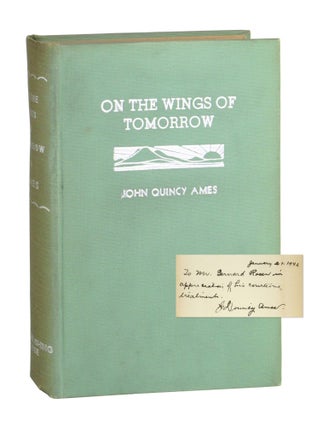 Item #10114 On the Wings of Tomorrow [Signed and Inscribed]. John Quincy Ames