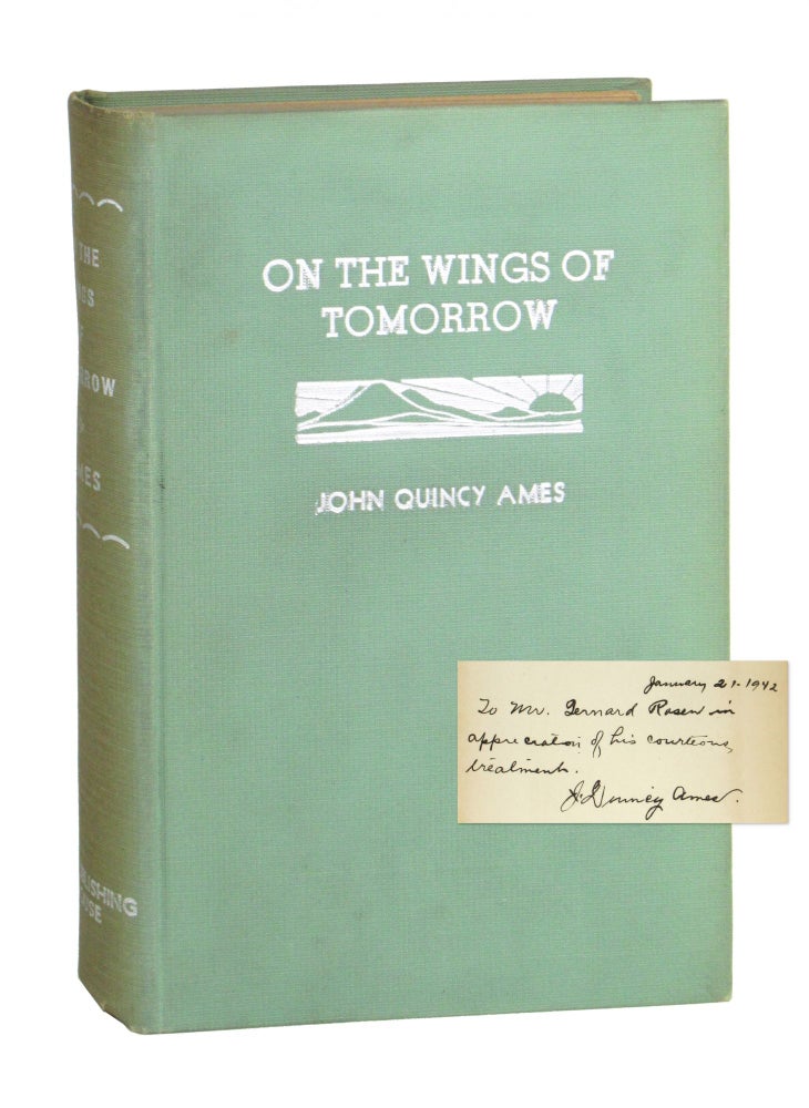 Item #10114 On the Wings of Tomorrow [Signed and Inscribed]. John Quincy Ames.