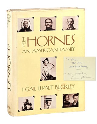 Item #10119 The Hornes: An American Family [Signed by the Author and by Lena Horne]. Gail Lumet...