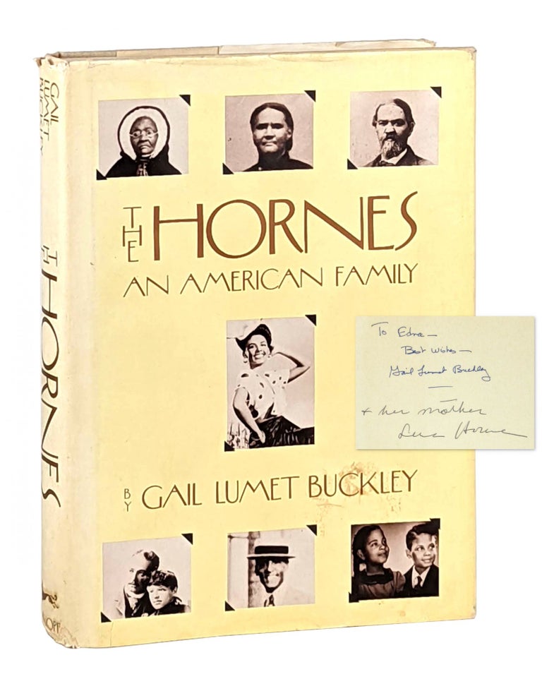 Item #10119 The Hornes: An American Family [Signed by the Author and by Lena Horne]. Gail Lumet Buckley.