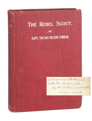 Item #10144 The Rebel Scout. Thomas Nelson Conrad