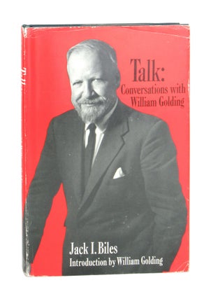 Item #10159 Talk: Conversations with William Golding. Jack I. Biles, William Golding, intro
