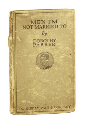 Item #10263 Men I'm Not Married To [bound with] Women I'm Not Married To. Dorothy Parker,...