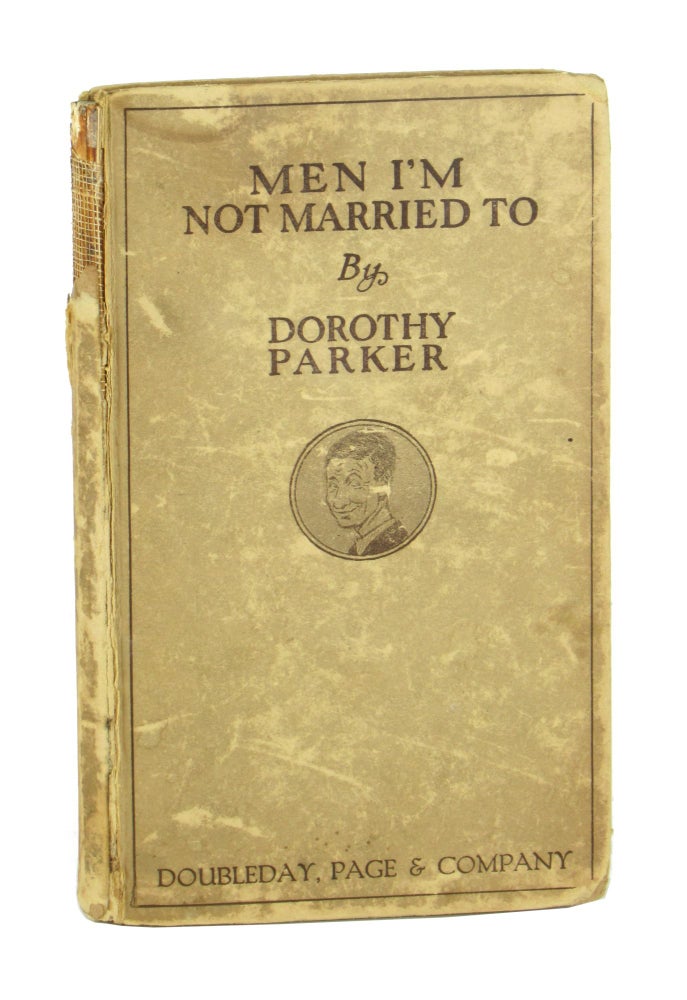 Item #10263 Men I'm Not Married To [bound with] Women I'm Not Married To. Dorothy Parker, Franklin P. Adams.