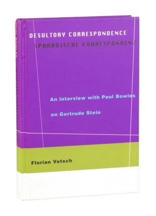 Item #10288 Desultory Correspondence: An Interview with Paul Bowles on Gertrude Stein. Florian...
