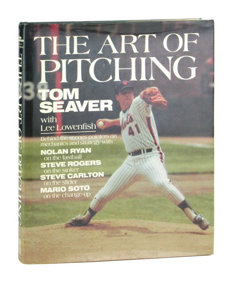 Item #10292 The Art of Pitching. Tom Seaver, Lee Lowenfish.