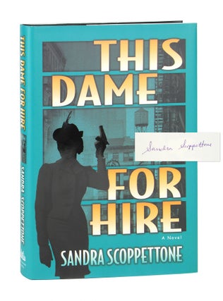 Item #10293 This Dame for Hire [Signed]. Sandra Scoppettone