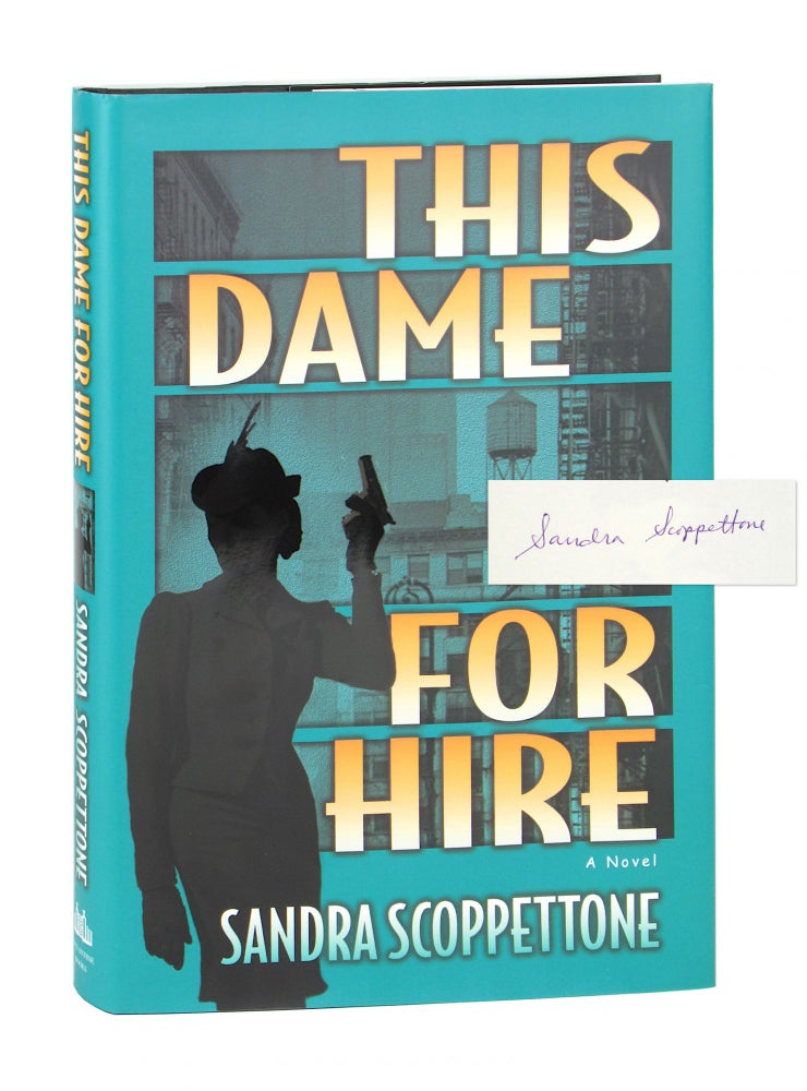 Item #10293 This Dame for Hire [Signed]. Sandra Scoppettone.
