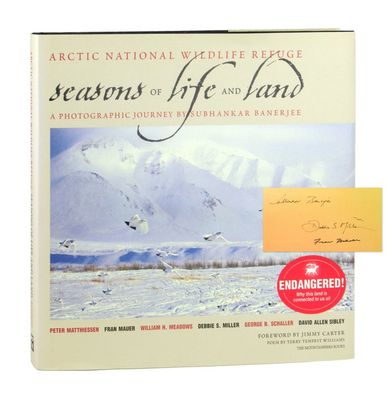 Item #10328 Arctic National Wildlife Refuge: Seasons of Life and Land. A Photographic Journey by Subhankar Banerjee [Signed by Banerjee and Two Other Contributors]. Subhankar Banerjee, Peter Matthiessen, Jimmy Carter, photo., text, fwd.