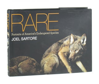 Item #10341 Rare: Portraits of America's Endangered Species. Joel Sartore