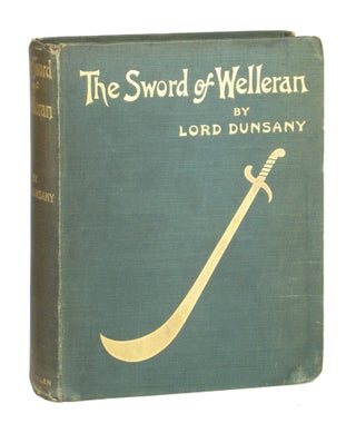 Item #10418 The Sword of Welleran and Other Stories. Lord Dunsany, S H. Sime, Edward Plunkett