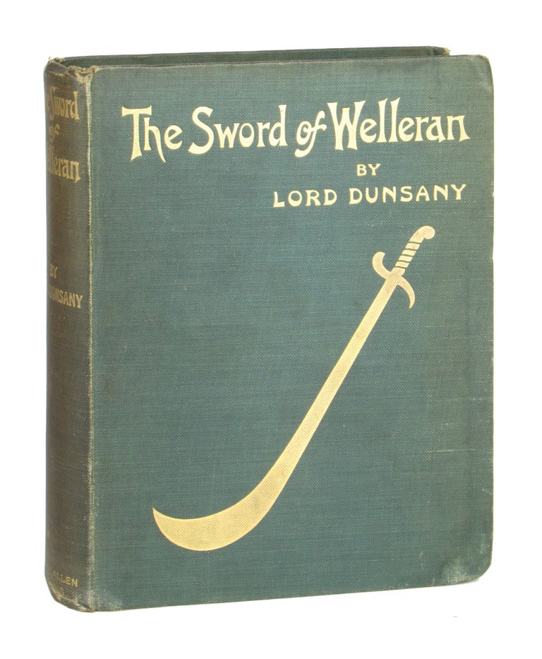 Item #10418 The Sword of Welleran and Other Stories. Lord Dunsany, S H. Sime, Edward Plunkett.