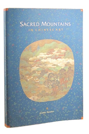 Item #10423 Sacred Mountains in Chinese Art. Kiyohiko Munakata
