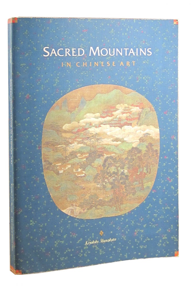 Item #10423 Sacred Mountains in Chinese Art. Kiyohiko Munakata.