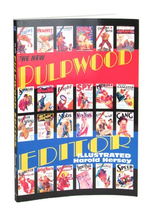 Item #10455 The New Pulpwood Editor: The Fabulous World of the Thriller Magazines Revealed by a...