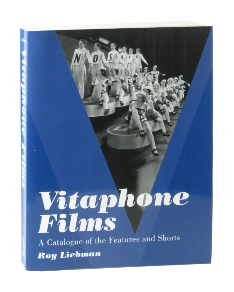 Item #10475 Vitaphone Films: A Catalogue of the Features and Shorts. Roy Liebman.