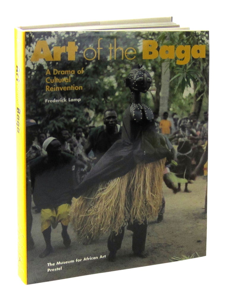 Item #10493 Art of the Baga: A Drama of Cultural Reinvention. Frederick Lamp.