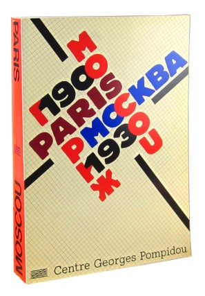 Item #10499 Paris Moscou 1900-1930. Pontus Hultén, Alexandre Khaltourine, V M. Polevo&iuml
