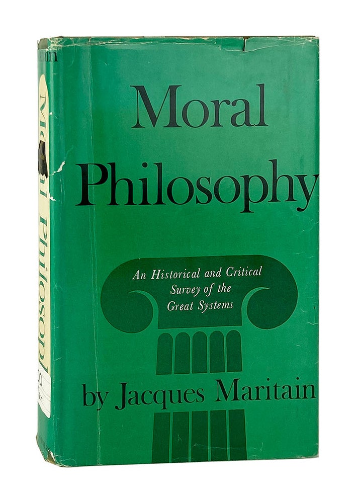 Item #10568 Moral Philosophy: An Historical and Critical Survey of the Great Systems. Jacques Maritain.