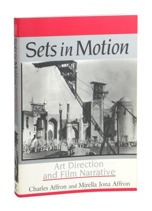 Item #10600 Sets in Motion: Art Direction and Film Narrative. Charles Affron, Mirella Jona Affron