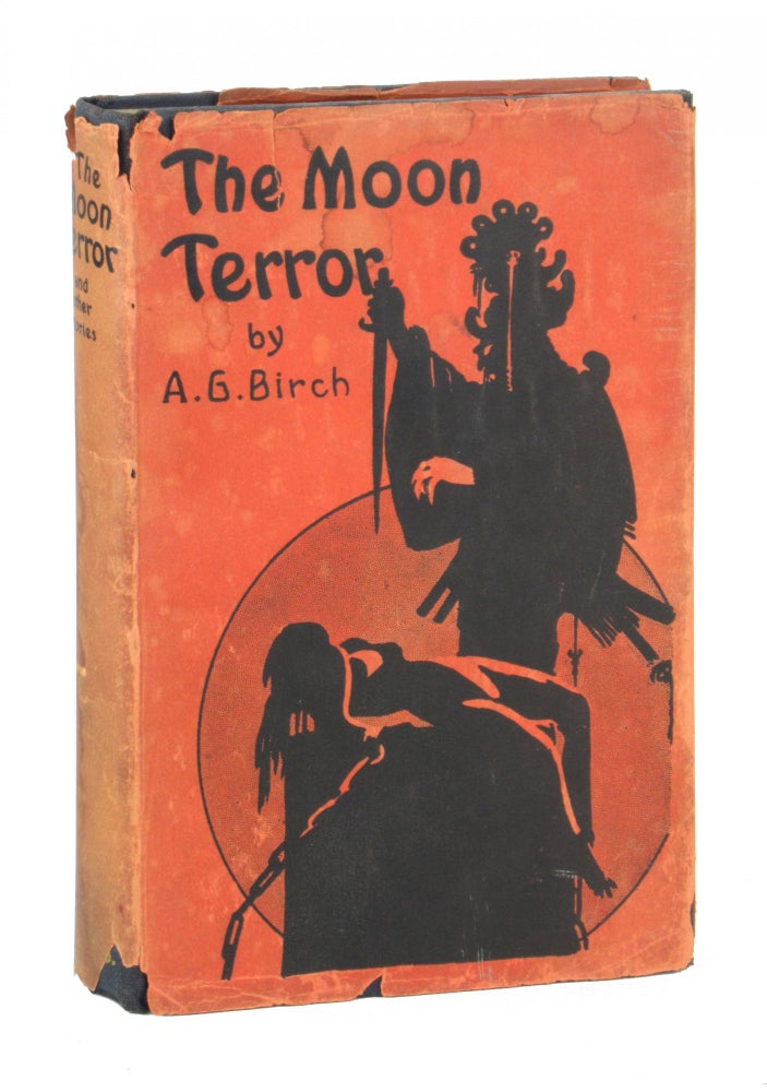 Item #10703 The Moon Terror. A G. Birch, Anthony M. Rud, Vincent Starrett, Farnsworth Wright.