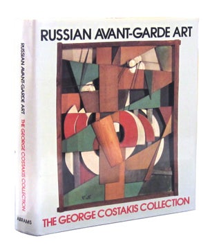 Item #10748 The George Costakis Collection: Russian Avant-Garde Art. George Costakis, Angelica...