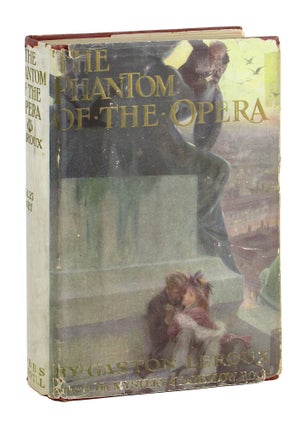 Item #10760 The Phantom of the Opera. Gaston Leroux, Andre Castaigne, Alexander Teixeira de...